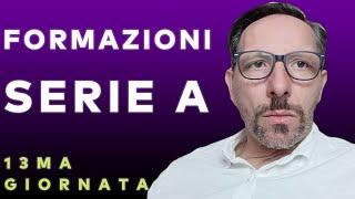 FORMAZIONI 13 GIORNATA SERIE A MA CHE SUCCEDE AL MILAN [upl. by Arat]