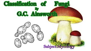 Classification of Fungi By GC Ainsworth ll Mycology II Botany II DrHadi Bux [upl. by Ronnie]