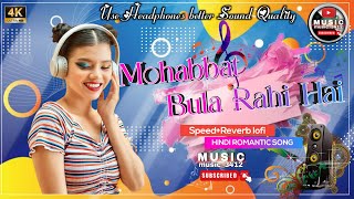 Mohabbat Bula Rahi Hai  Ankit Tiwari 🌿  Speed Reverb lofi  Trading Hits lofi songs 🥀 song music [upl. by Hemingway]