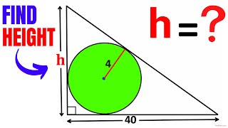 Find the height h of the right triangle  Inscribed circle  Important Geometry skills explained [upl. by Ecaidnac]