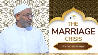 The marriage Crisis  Sh Yassir Fazaga [upl. by Aiekat527]