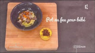 Recette  Potaufeu pour bébé  La Maison des Maternelles LMDM [upl. by Lindsay]