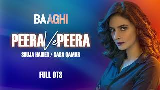 Peera Ve Peera  Baaghi  OST Full Song  Shuja Haider  Saba Qmar  Pakistani drama [upl. by Tranquada309]