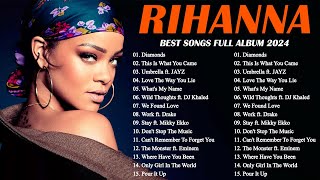 Rihanna  Best Songs Collection 2024🔥🔥  Greatest Hits Full Album 2024 n07 rihanna rnbmix90s2000s [upl. by Yenalem]