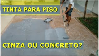 Qual melhor Tinta Para Piso Cinza ou Concreto [upl. by Norrat]