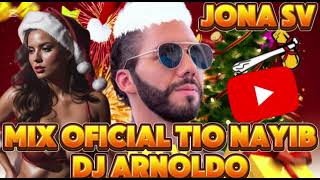 MIX NAVIDEÑO OFICIAL DEL TIO NAYIB 2024 DJ ARNOLDO EL SALVADOR X JONA SV X MUSIC RECORD EDITIONS [upl. by Stegman]