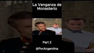 La Venganza de Monasterio Part 2 [upl. by Welsh]