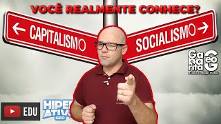 Capitalismo e Socialismo VOCÊ REALMENTE CONHECE [upl. by Powder]