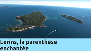 Lerins la parenthèse enchantée  Thalassa Documentaire [upl. by Crifasi360]