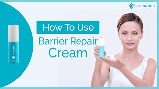 Skinkraft Barrier Repair Cream  How To Use [upl. by Torres]