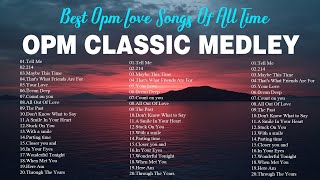 OPM Love Songs  Most Famous Sweet OPM Melody 80s 90s  Best Opm Classic Favorites Collection [upl. by Tillie808]