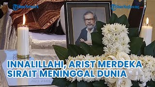 Innalillahi Arist Merdeka Sirait Meninggal Dunia [upl. by Shear]