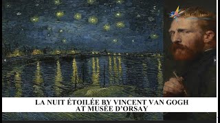 La Nuit étoilée by Vincent van Gogh at The Musée dOrsay [upl. by Ysac716]