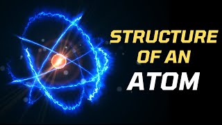 Structure of an Atom  Protons Neutrons amp Electrons [upl. by Sholley]