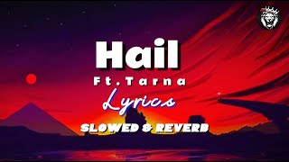 Hail  Tarna  Lyrics  Slowed amp Reverb🎶  viral trending [upl. by Egedan]