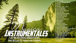 Las 100 Melodias Orquestadas Mas Bellas de Todos los Tiempos  Instrumentales de Oro Saxo y Guitarra [upl. by Releehw210]