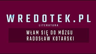 quotWłam się do mózguquot  Radosław Kotarski  recenzja [upl. by Niwrek]