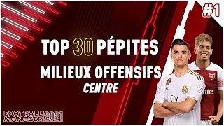 Football Manager 2021  TOP 30 PÉPITES MILIEUX OFFENSIFS CENTRAUX  Partie 1 30 à 21 [upl. by Malena131]