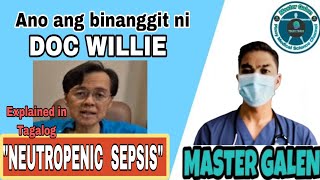 Neutropenic Sepsis Explained in Tagalog sa kondisyon ni Doc Willie [upl. by Godiva991]