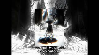 OneShot Slowed  Reverb Hes Back Gojo Satoru [upl. by Horter]