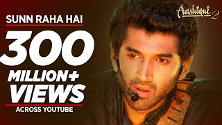 Sunn Raha Hai Na Tu Aashiqui 2 Full Video Song  Aditya Roy Kapur Shraddha Kapoor [upl. by Resarf876]