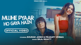 MUJHE PYAAR HO GAYA HAIN Sourav Joshi Vlogs Pragati Verma  Saaj Bhatt Sandeep Batraa  Love Song [upl. by Yesima196]