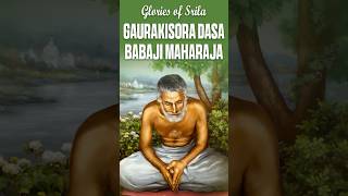 Glories of Srila Gaurakisora Dasa Babaji Maharaja [upl. by Aisor]