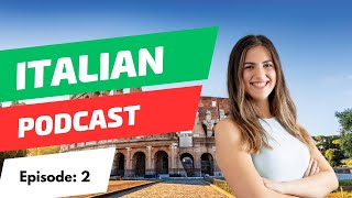 Learn Italian With Podcast Conversation Episode 2  Italian Podcast For Beginners [upl. by Annert]