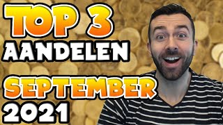 TOP 3 AANDELEN OM TE KOPEN  SEPTEMBER 2021 [upl. by Oruam]