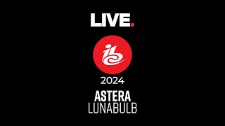 IBC 2024 Astera LunaBulb [upl. by Chilson]