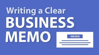 Writing a Clear Business Memo [upl. by Xonel]