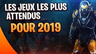 TOP  Les jeux les plus attendus de 2019 🎮 [upl. by Ayital]