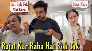 Rajat Kyun Kar Raha Hai Itni Rok Tok Mujhe  Rohini Di Hui Pareshan Is Sab Me  Jyotika and Rajat [upl. by Mccallum]