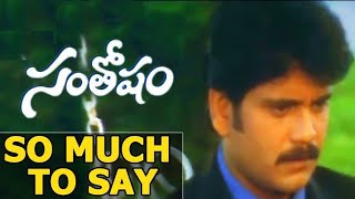 So Much To Say lyrical song  Santosham movie songs  Telugu Hit songs  sai prasanna notes [upl. by Kered]