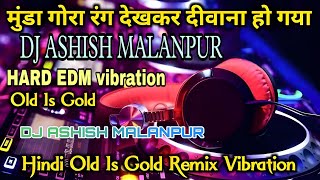 MUNDA GORA RANG DJEDM TRANCE 2024 dj Ashish malanpur [upl. by Amles]