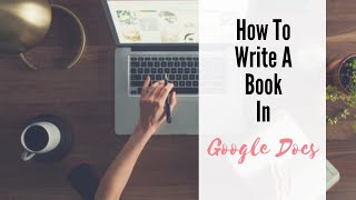 How To Write A Book In Google Docs [upl. by Otit546]