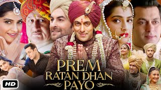 Prem Ratan Dhan Payo Full HD 4K Movie Hindi I Salman Khan I Sonam Kapoor I Neil Nitin MukeshFact [upl. by Ayerf]