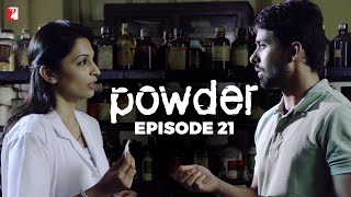 Powder  Full Episode 21  TV Series [upl. by Henry309]