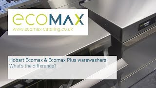 Hobart Ecomax amp Ecomax Plus warewashers Whats the difference [upl. by Attenna]