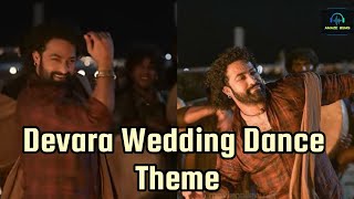 Devara Wedding Dance Theme Jr NTR  Anirudh Ravichander  Koratala Siva [upl. by Tennos]