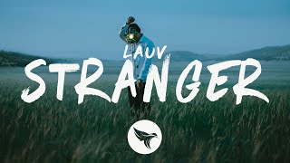 Lauv  Stranger Lyrics [upl. by Guido798]