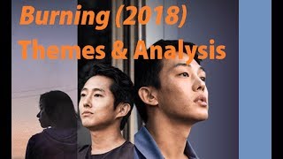 Burning 2018  Spoiler Analysis [upl. by Elyn]