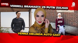 VERREL BRAMASTA DEKAT DENGAN PUTRI ZULHAS INI KATA VENNA MELINDA [upl. by Lorac]