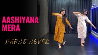 DANCE ON AASHIYANA MERA TU JO MILA DANCE COVER [upl. by Alyks]