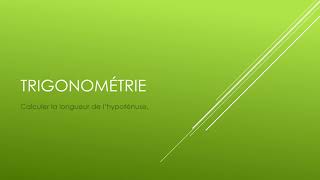 Trigonométrie  Calcul de lhypoténuse [upl. by Angid]