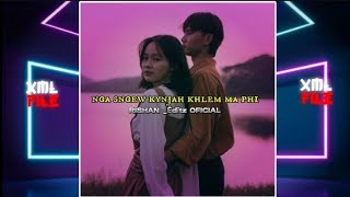 NGA SNGEW KYNJAH KHLEM MA PHI  KHASI SONG  AM PRESET XML  LINK IN DISCRIPTION🎯⬇️ Igkohduh [upl. by Sonni580]