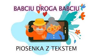 Babciu droga babciu  Piosenka na Dzień Babci i Dziadka  tekst ⭐️ [upl. by Laehcym927]