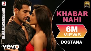 Khabar Nahi Full Video  DostanaJohnAbhishekPriyankaShreya GhoshalAmanat Ali [upl. by Neliak52]