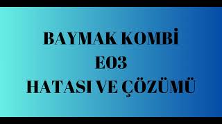 Baymak e02 hatası [upl. by Uwkuhceki]