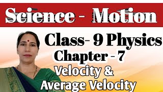 Class 9 Science Motion Chapter 7 Explanation  Average Speed And Average Velocity Class 9  study [upl. by Aristotle868]